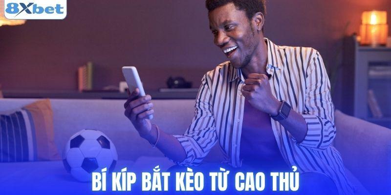 Học hỏi bí kíp bắt kèo cược nâng cao cơ hội thắng